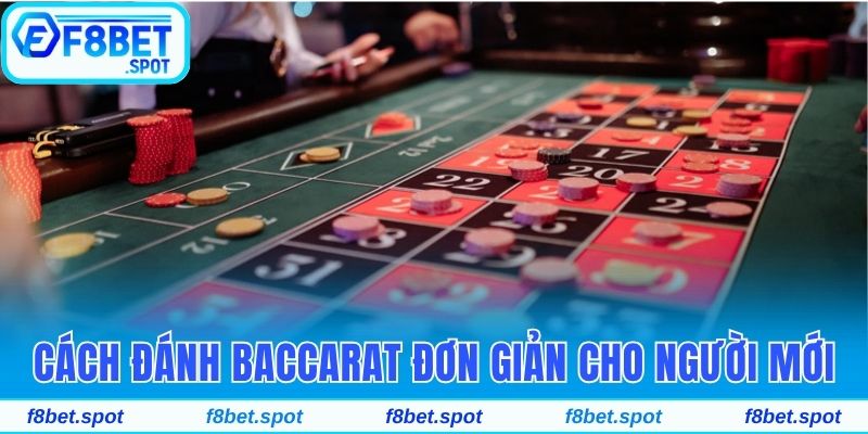 Hướng Dẫn Chơi Baccarat F8bet Và Chiến Lược Thắng Lớn 2 Cách đánh baccarat đơn giản cho người mới
