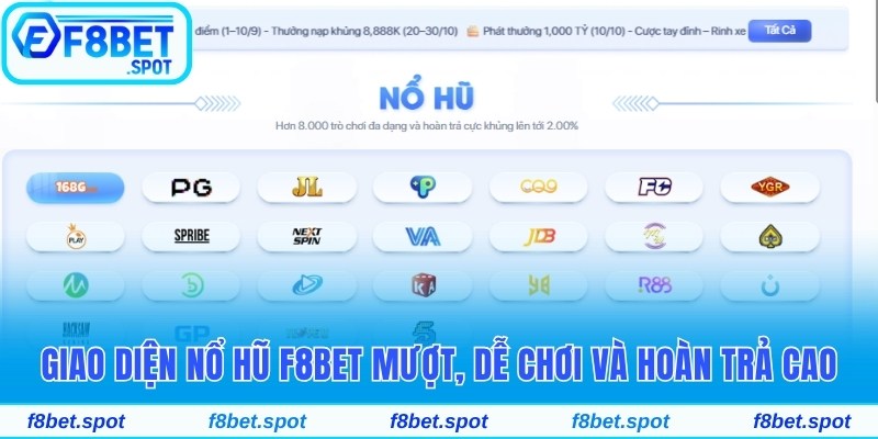 Giao diện nổ hũ F8bet mượt, dễ chơi và hoàn trả cao