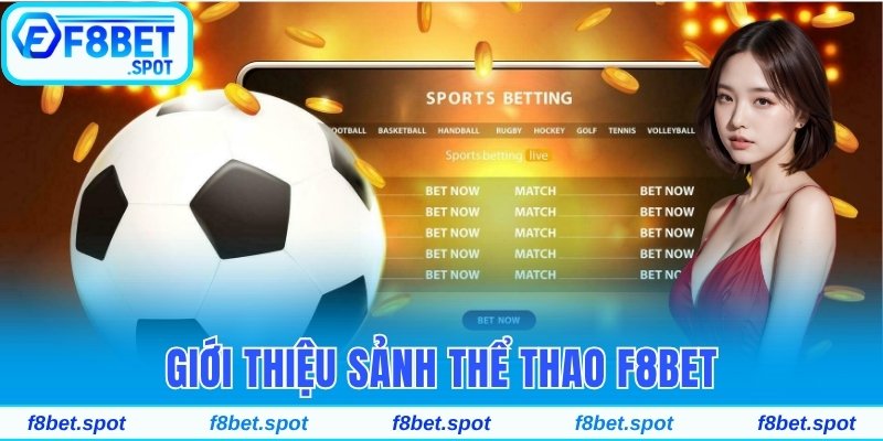 Giới thiệu sảnh thể thao F8bet