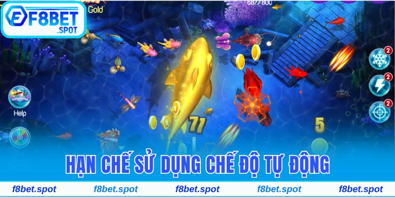 Chinh Phục Bắn Cá Ăn Xu Rinh Ngay Jackpot Cực Khủng 5 Hạn chế sử dụng chế độ tự động khi trải nghiệm game