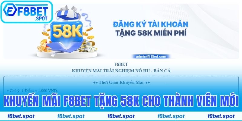 Khuyến mãi F8bet tặng 58K cho thành viên mới