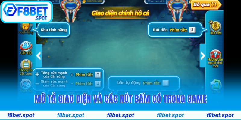 Siêu Phẩm Bắn Cá Đại Thần Hấp Dẫn Tại Nhà Cái F8bet 3 Mô tả giao diện và các nút bấm có trong game