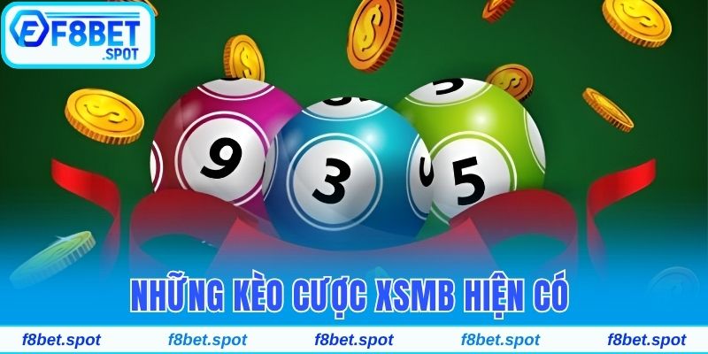 Khám Phá Xổ Số Miền Bắc Và Một Số Mẹo Chơi Lô Đề Hiệu Quả 4 Những kèo cược xổ số miền Bắc tại F8bet