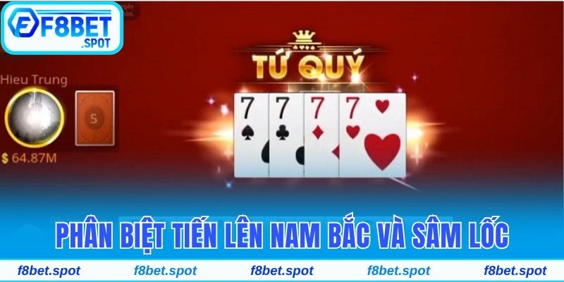 Hướng Dẫn Chơi Tiến Lên Miền Nam Cực Đơn Giản Tại F8bet 4 Phân biệt tiến lên Nam Bắc và Sâm lốc