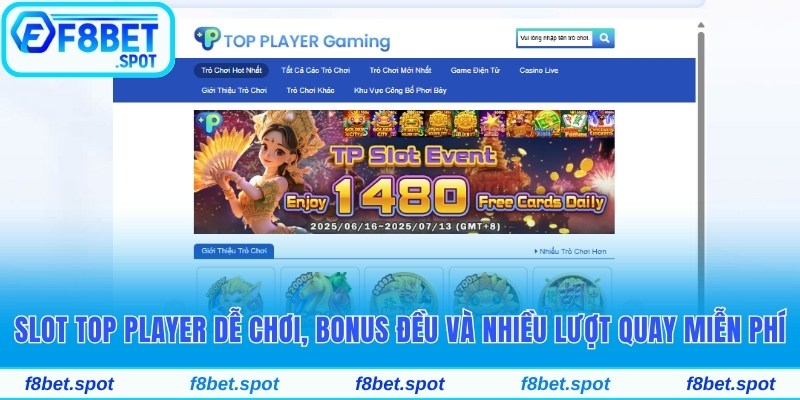 Slot Top Player dễ chơi, bonus đều và nhiều lượt quay miễn phí mỗi ngày