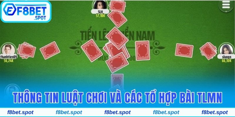 Hướng Dẫn Chơi Tiến Lên Miền Nam Cực Đơn Giản Tại F8bet 3 Thông tin luật chơi và các tổ hợp bài TLMN