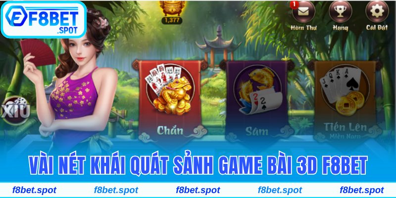 Vài nét khái quát sảnh game bài 3D F8bet