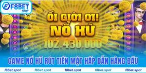 game-no-hu-rut-tien-mat
